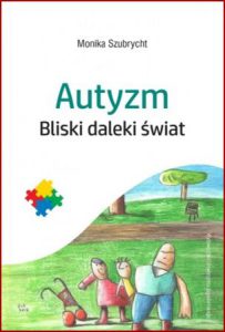 AUTYZM Bliski daleki świat