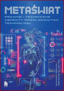 METAŚWIAT Co zmienią przełomowe technologie w prawie i finansach?