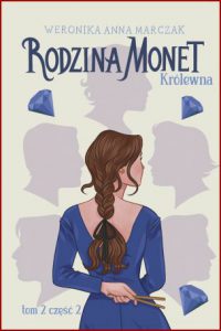 RODZINA MONET Królewna vol 2 Part 2