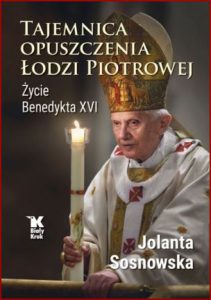 TAJEMNICA OPUSZCZENIA ŁODZI PIOTROWEJ Życie Benedykta XVI