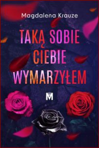 TAKĄ SOBIE CIEBIE WYMARZYŁEM