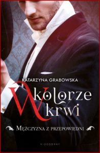 MĘŻCZYZNA Z PRZEPOWIEDNI W kolorze krwi vol 1