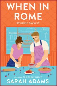 RZYMSKIE WAKACJE When in Rome
