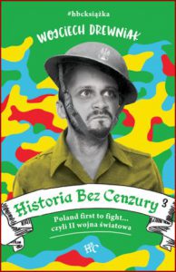 HISTORIA BEZ CENZURY 3 Poland first to fight... czyli II wojna światowa