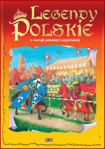 LEGENDY POLSKIE W WERSJI POLSKIEJ I ANGIELSKIEJ