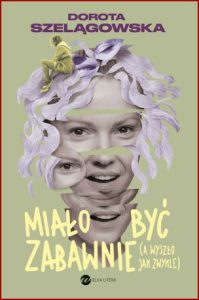 MIAŁO BYĆ ZABAWNIE (A wyszło jak zwykle)