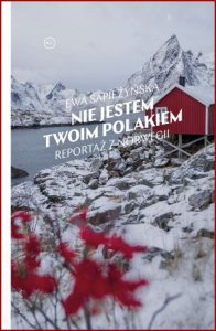 NIE JESTEM TWOIM POLAKIEM Reportaż z Norwegii