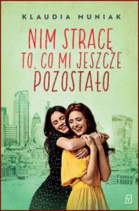 NIM STRACĘ TO CO MI JESZCZE POZOSTAŁO