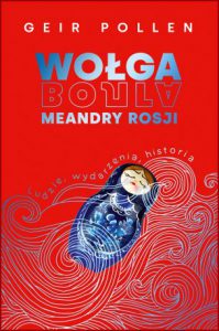 WOŁGA MEANDRY ROSJI Ludzie, wydarzenia, historia