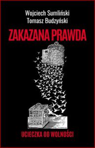 ZAKAZANA PRAWDA Ucieczka od wolności