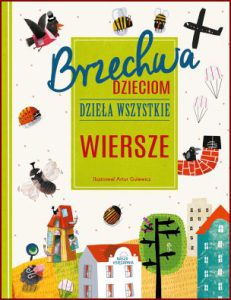 BRZECHWA DZIECIOM Dzieła wszystkie WIERSZE
