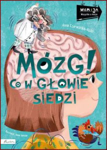 MÓZG! CO W GŁOWIE SIEDZI Wiem i ja