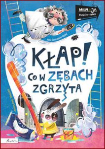 KŁAP! CO W ZĘBACH ZGRZYTA Wiem i ja