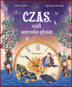 CZAS CZYLI WSZYSTKO PŁYNIE