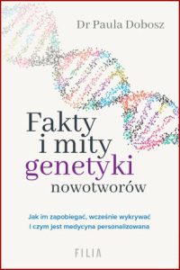 FAKTY I MITY GENETYKI NOWOTWORÓW