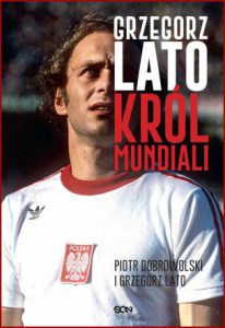 GRZEGORZ LATO Król mundiali