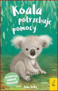 KOALA POTRZEBUJE POMOCY (Baby Koala Rescue)
