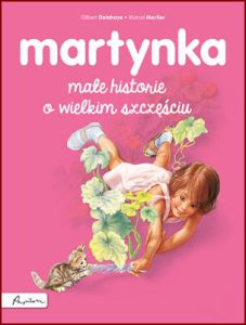 MARTYNKA Małe historie o wielkim szczęściu