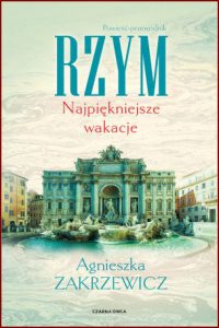 RZYM Najpiękniejsze wakacje
