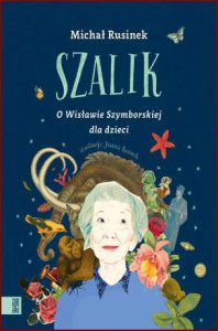 SZALIK O Wisławie Szymborskiej dla dzieci
