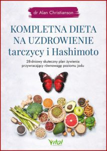 KOMPLETNA DIETA NA UZDROWIENIE TARCZYCY I HASHIMOTO (The Thyroid Reset Diet)
