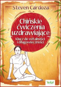 CHIŃSKIE ĆWICZENIA UZDRAWIAJĄCE (Chinese Healing Exercises)