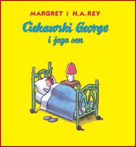 CIEKAWSKI GEORGE I JEGO SEN  (Curious George's Dream)
