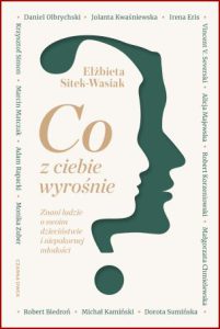 CO Z CIEBIE WYROŚNIE? Znani ludzie o swoim dzieciństwie i niepokornej młodości