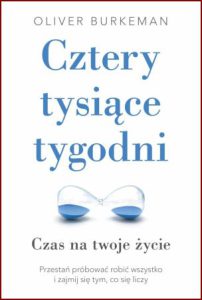CZTERY TYSIĄCE TYGODNI (Four Thousand Weeks)