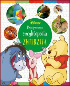 MOJE PIERWSZA ENCYKLOPEDIA Zwierzęta