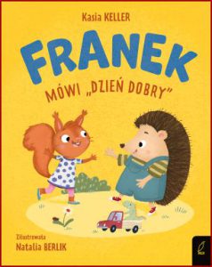 FRANEK MÓWI "DZIEŃ DOBRY"