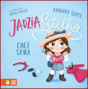 JADZIA PĘTELKA chce sama