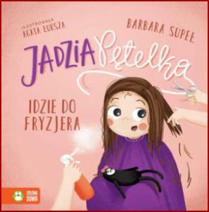 JADZIA PĘTELKA idzie do fryzjera