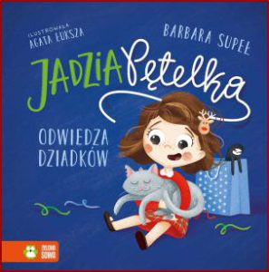 JADZIA PĘTELKA odwiedza dziadków