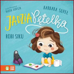 JADZIA PĘTELKA robi siku