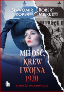 MIŁOŚĆ KREW I WOJNA 1920