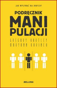 PODRĘCZNIK MANIPULACJI (Get People to Do What You Want)