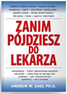 ZANIM PÓJDZIESZ DO LEKARZA (Fire Your Doctor. How to Be Independently Healthy)