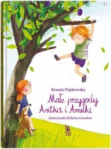MAŁE PRZYGODY ANTKA I AMELKI