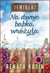 NA DWOJE BABKA WRÓŻYŁA Jemiołki vol 1