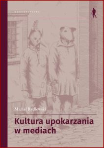 KULTURA UPOKARZANIA W MEDIACH Zbiór artykułów