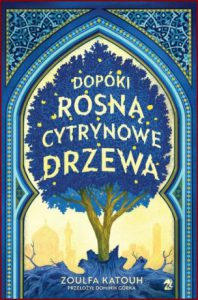 DOPÓKI ROSNĄ CYTRYNOWE DRZEWA (As Long as the Lemon Trees Grow)