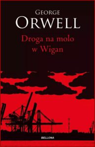 DROGA NA MOLO W WIGAN (The Road to Wigan Pier)