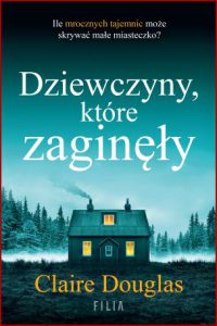 DZIEWCZYNY KTÓRE ZAGINĘŁY (The Girls Who Disappeared)