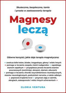 MAGNESY LECZĄ Skuteczna, bezpieczna, tania i prosta w zastosowaniu terapia