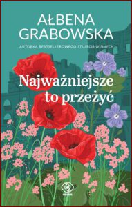 NAJWAŻNIEJSZE TO PRZEŻYĆ