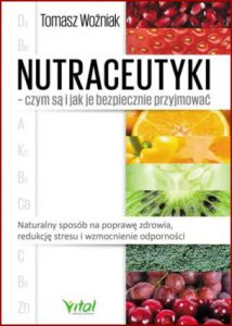 NUTRACEUTYKI czym są i jak je bezpiecznie przyjmować