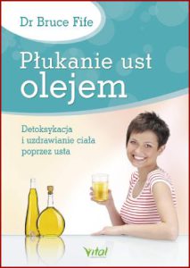 PŁUKANIE UST OLEJEM (Oil Pulling Therapy)