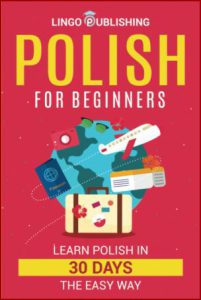 POLISH FOR BEGINNERS Learn Polish in 30 days