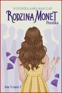 RODZINA MONET Perełka Part 3 vol 1